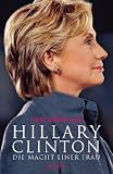 Hillary Clinton - Die Macht einer Frau
