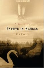 Capote in Kansas: A Ghost Story