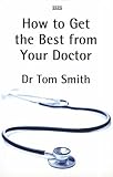 How to get the best from your doctor