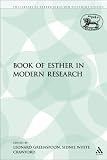 The Book of Esther in Modern Research (Library Hebrew Bible/Old Testament Studies)