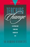 Teaching to Change Lives: Seven Proven Ways to Make Your Teaching Come Alive