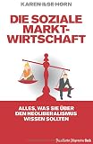 Bild zu: Die soziale Marktwirtschaft: Alles, was Sie &uuml;ber den Neoliberalismus wissen sollten: Alles, was Sie &uuml;ber den Neoliberalismus wissen m&uuml;ssen