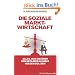 Die soziale Marktwirtschaft: Alles, was Sie �ber den Neoliberalismus wissen sollten: Alles, was Sie �ber den Neoliberalismus wissen m�ssen