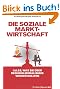 Die soziale Marktwirtschaft: Alles, was Sie �ber den Neoliberalismus wissen sollten: Alles, was Sie �ber den Neoliberalismus wissen m�ssen