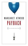 Payback: Debt and the Shadow Side of Wealth (CBC Massey Lecture)