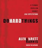 Do Hard Things