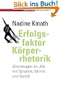 Erfolgsfaktor K�rperrhetorik. �berzeugen im Job mit Sprache, Mimik und Gestik
