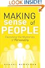 Making Sense of People: Decoding the Mysteries of Personality (FT Press Science)