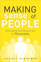 Making Sense of People: Decoding the Mysteries of Personality (FT Press Science)