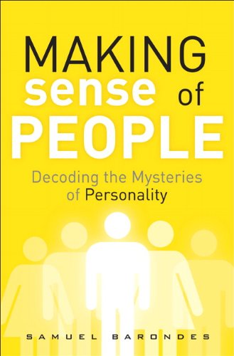 Making Sense of People: Decoding the Mysteries of Personality (FT Press Science) Making Sense of People: Decoding the Mysteries of Personality (FT Press Science)