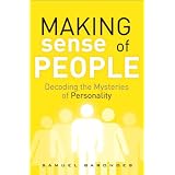 Making Sense of People: Decoding the Mysteries of Personality (FT Press Science) ~ Samuel Barondes