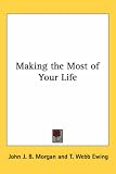 Making the Most of Your Life