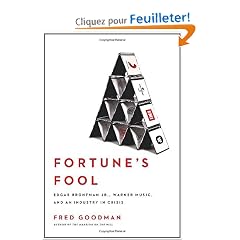 Fortune's Fool: Edgar Bronfman, Jr., Warner Music, and an Industry in Crisis
