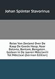 Produkt-Bild: Reize Van Zeeland Over De Kaap De Goede Hoop, Naar Batavia, Bantam, Bengalen . Gedaan in De Jaaren Mdcclxviii Tot Mdcclxxi (German Edition)