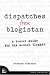 Dispatches from Blogistan: A travel guide for the modern blogger (VOICES) by Suzanne Stefanac