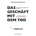 Das Gesch�ft mit dem Tod: Der gr��te Wirtschaftsprozess der USA und der Anfang vom Ende der Tabakindustrie