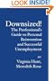 Downsized!: The Professional's Guide to Personal Reinvention and  Successful Unemployment
