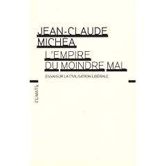 L'empire du moindre mal : Essai sur la civilisation lib�rale