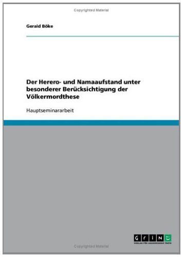 Der Herero- und Namaaufstand unter besonderer Berücksichtigung der Völkermordthese (German Edition)
