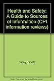 Health and safety : a guide to sources of information