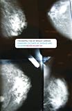Biopolitics of Breast Cancer: Changing Cultures of Disease and Activism