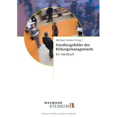 Handlungsfelder des Bildungsmanagements: Ein Handbuch