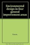 Environmental design in four general improvement areas