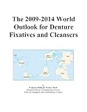 The 2009-2014 World Outlook for Denture Fixatives and Cleansers