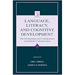Language, Literacy, and Cognitive Development: The Development and Consequences of Symbolic Communication (Jean Piaget Symposium Series) book cover