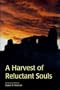 A Harvest of Reluctant Souls: The Memorial of Fay Alonso de Benavides, 1630