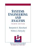 Systems Engineering and Analysis (4th Edition) (Prentice-Hall International Series in Industrial and Systems)