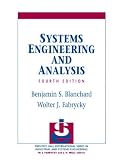 Systems Engineering and Analysis (4th Edition) (Prentice-Hall International Series in Industrial and Systems)