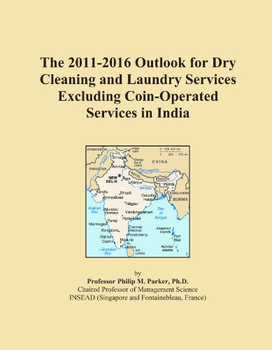 The 2011-2016 Outlook for Dry Cleaning and Laundry Services Excluding Coin-Operated Services in India