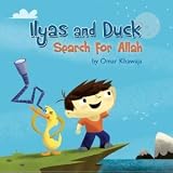 Ilyas and Duck Search for Allah (Ilyas and Duck)
