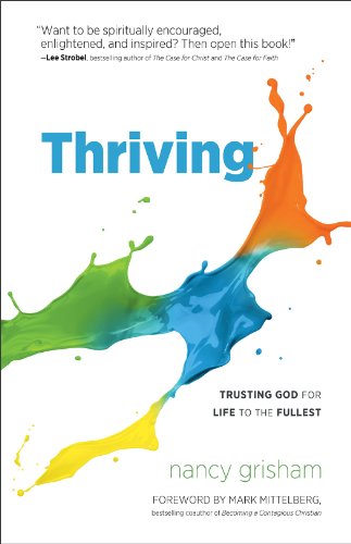 Thriving: Trusting God for Life to the Fullest, by Nancy Grisham