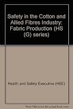 Fabric production : safety in the cotton and allied fibres industry