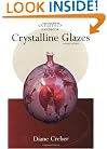 Crystalline Glazes (Ceramics Handbooks)