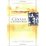 The Canvas Cathedral: A Complete History of Evangelism from the Apostle Paul to Billy Graham book cover