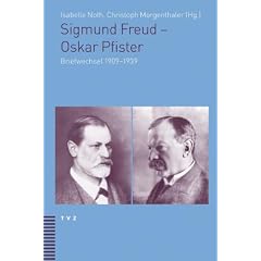 Sigmund Freud - Oskar Pfister: Briefwechsel 1909-1939