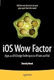 iOS Wow Factor: UX Design Techniques for iPhone and iPad