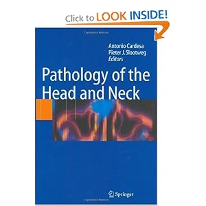 Click here to buy Pathology of the Head and Neck by Antonio Cardesa and Pieter J. Slootweg.