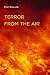 Terror from the Air (Semiotext(e) / Foreign Agents)