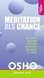 Produkt-Bild: Meditation als Chance: Die Kunst, sich von der Last unn&ouml;tiger Gedanken zu l&ouml;sen