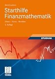 Starthilfe Finanzmathematik: Zinsen - Kurse - Renditen (Studienb�cher Wirtschaftsmathematik)