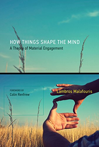 How Things Shape the Mind: A Theory of Material Engagement (MIT Press)