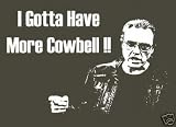 I Gotta Have More Cowbell, Christopher Walken T-shirt