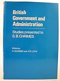 British government and administration : studies presented to S.B. Chrimes