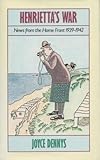 Henrietta's war : news from the home front 1939-1942