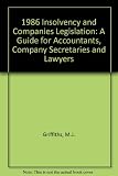 The 1986 insolvency and companies legislation : a guide for accountants, company secretaries and lawyers