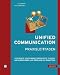 Unified Communication - Praxisleitfaden: Vereinigte Kommunikationsdienste planen, implementieren und erfolgreich einsetzen